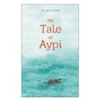 The Tale of Aypi