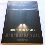 Madrugada Suja - Miguel Sousa Tavares