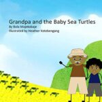 Grandpa and the Baby Sea Turtles