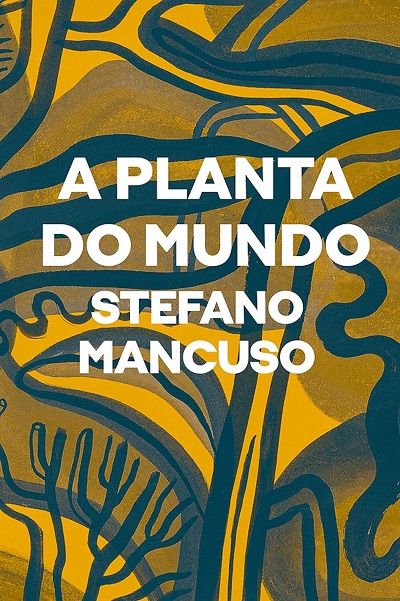 A Planta do Mundo, Stefano Mancuso