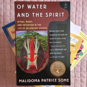 Of Water and the Spirit - Malidoma Patrice Somé